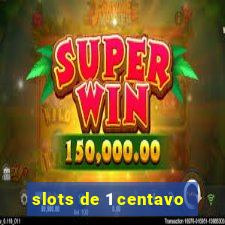 slots de 1 centavo